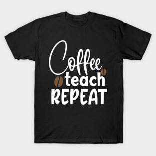 Coffee Teach Repeat T-Shirt